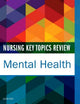 Nursing Key Topics Review: Mental Health
