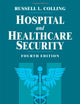 Hospital and Healthcare Security, Fourth Edition