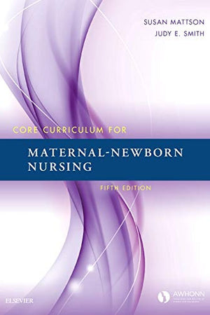 Core Curriculum for Maternal-Newborn Nursing