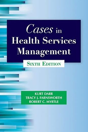 Cases in Health Services Management