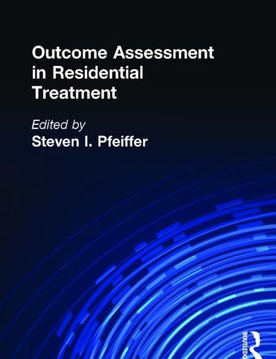 Outcome Assessment in Residential Treatment