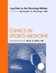 Leg Pain in the Running Athlete, An Issue of Clinics in Sports Medicine (Volume 31-2) (The Clinics: Orthopedics, Volume 31-2)