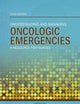 Understanding and Managing Oncologic Emergencies: A Resource for Nurses