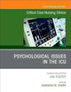 Psychologic Issues in the ICU, An Issue of Critical Care Nursing Clinics of North America (Volume 31-4) (The Clinics: Nursing, Volume 31-4)