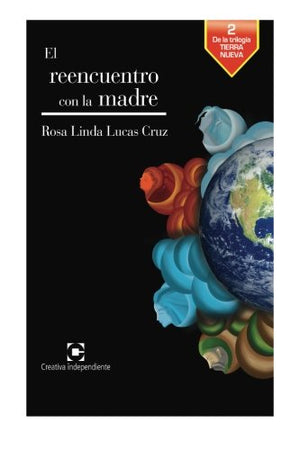 El reencuentro con la madre (Trilogia tierra nueva) (Volume 2) (Spanish Edition)