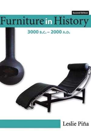 Furniture in History: 3000 B.C. - 2000 A.D (2nd Edition)