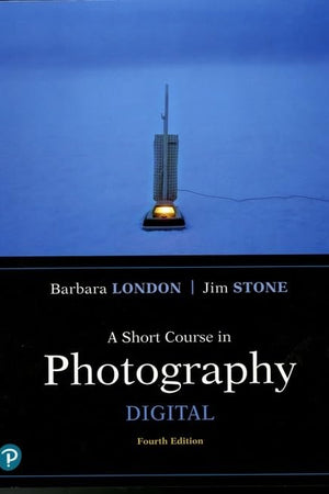 Short Course in Photography, A: Digital (What's New in Art & Humanities)