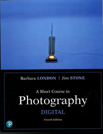 Short Course in Photography, A: Digital (What's New in Art & Humanities)