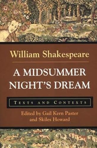 A Midsummer Night's Dream: Texts and Contexts (Bedford Shakespeare)