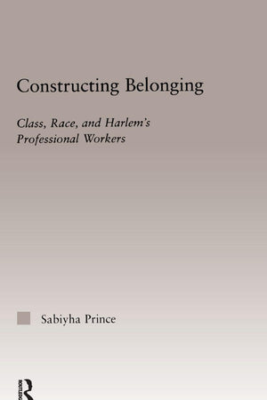 Constructing Belonging (Studies in African American History and Culture)