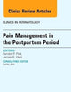 Pain Management in the Postpartum Period, An Issue of Clinics in Perinatology (Volume 40-3) (The Clinics: Internal Medicine, Volume 40-3)