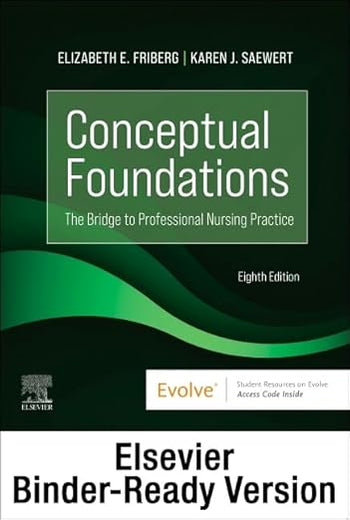Conceptual Foundations - Binder Ready: The Bridge to Professional Nursing Practice