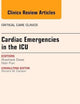 Cardiac Emergencies in the ICU , An Issue of Critical Care Clinics (Volume 30-3) (The Clinics: Internal Medicine, Volume 30-3)
