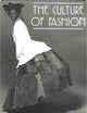 The Culture of Fashion: A New History of Fashionable Dress (Studies in Design and Material Culture)