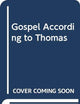 Gospel According to Thomas (English and Coptic Edition)