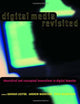 Digital Media Revisited: Theoretical and Conceptual Innovation in Digital Domains
