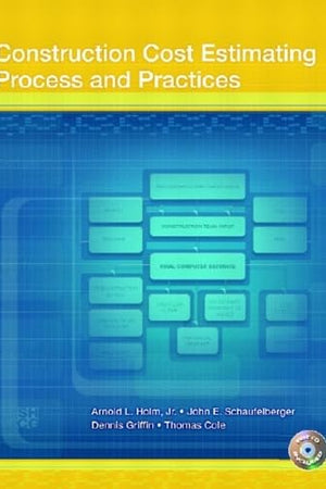 Construction Cost Estimating: Process and Practices