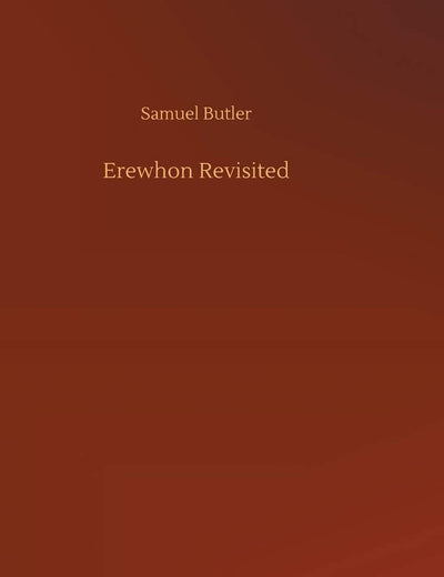 Erewhon Revisited