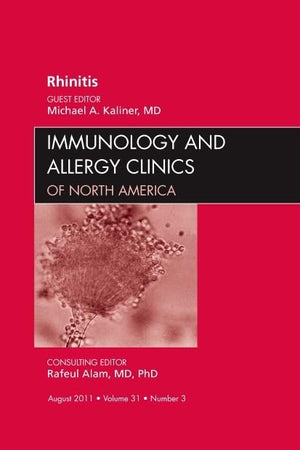 Rhinitis, An Issue of Immunology and Allergy Clinics (Volume 31-3) (The Clinics: Internal Medicine, Volume 31-3)