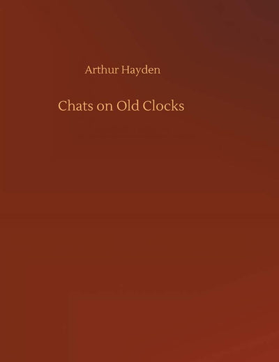 Chats on Old Clocks