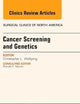 Cancer Screening and Genetics, An Issue of Surgical Clinics (Volume 95-5) (The Clinics: Surgery, Volume 95-5)