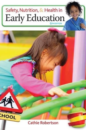 Safety, Nutrition and Health in Early Education
