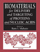 Biomaterials for Delivery and Targeting of Proteins and Nucleic Acids