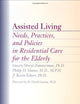 Assisted Living: Needs, Practices, and Policies in Residential Care for the Elderly