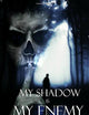 My Shadow is My Enemy (Last Link Collection)