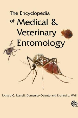 Encyclopedia of Medical and Veterinary Entomology