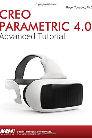 Creo Parametric 4.0 Advanced Tutorial