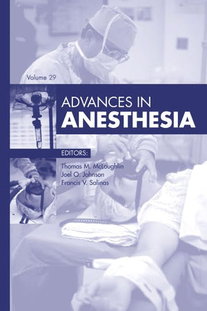 Advances in Anesthesia, 2011 (Volume 2011) (Advances, Volume 2011)