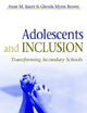 Adolescents and Inclusion: Transforming Secondary Schools