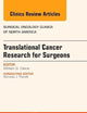 Translational Cancer Research for Surgeons, An Issue of Surgical Oncology Clinics (Volume 22-4) (The Clinics: Surgery, Volume 22-4)
