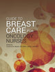 Guide to Breast Care for Oncology Nurses