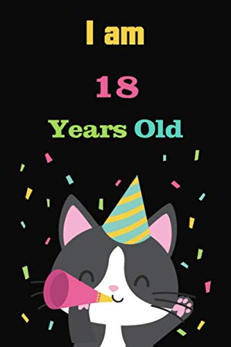 Cat Journal I am 18 Years: Cute Cat Lined Notebook/ Journal (6