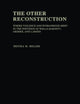 The Other Reconstruction (Studies in African American History and Culture)