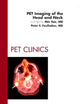 PET Imaging of the Head and Neck, An Issue of PET Clinics (Volume 7-4) (The Clinics: Radiology, Volume 7-4)