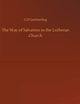 The Way of Salvation in the Lutheran Church