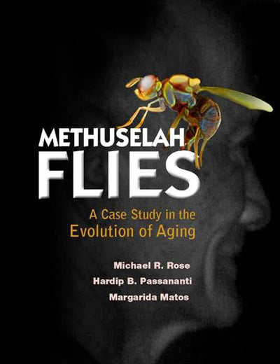 METHUSELAH FLIES: A CASE STUDY IN THE EVOLUTION OF AGING