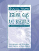 Social Work with Lesbians, Gays, and Bisexuals: A Strengths Perspective