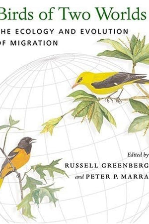 Birds of Two Worlds: The Ecology and Evolution of Migration