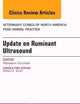 Update on Ruminant Ultrasound, An Issue of Veterinary Clinics of North America: Food Animal Practice (Volume 32-1) (The Clinics: Veterinary Medicine, Volume 32-1)