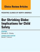 Our Shrinking Globe: Implications for Child Safety, An Issue of Pediatric Clinics of North America (Volume 63-1) (The Clinics: Internal Medicine, Volume 63-1)