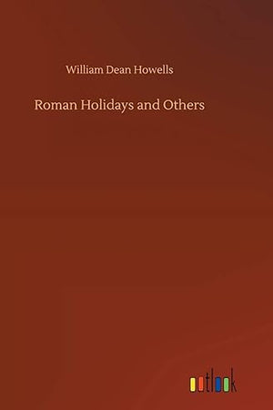 Roman Holidays and Others