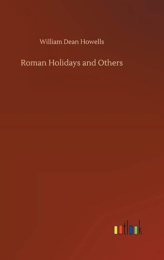 Roman Holidays and Others
