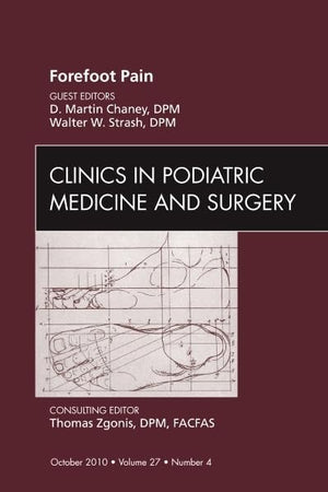 Forefoot Pain, An Issue of Clinics in Podiatric Medicine and Surgery (Volume 27-4) (The Clinics: Orthopedics, Volume 27-4)