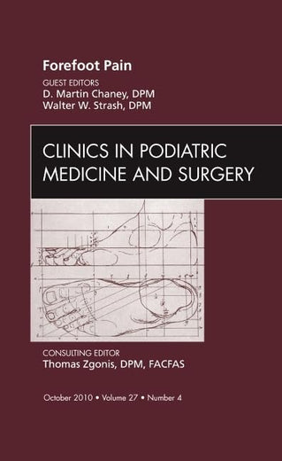 Forefoot Pain, An Issue of Clinics in Podiatric Medicine and Surgery (Volume 27-4) (The Clinics: Orthopedics, Volume 27-4)