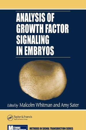 Analysis of Growth Factor Signaling in Embryos (Methods in Signal Transduction Series)
