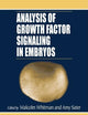 Analysis of Growth Factor Signaling in Embryos (Methods in Signal Transduction Series)